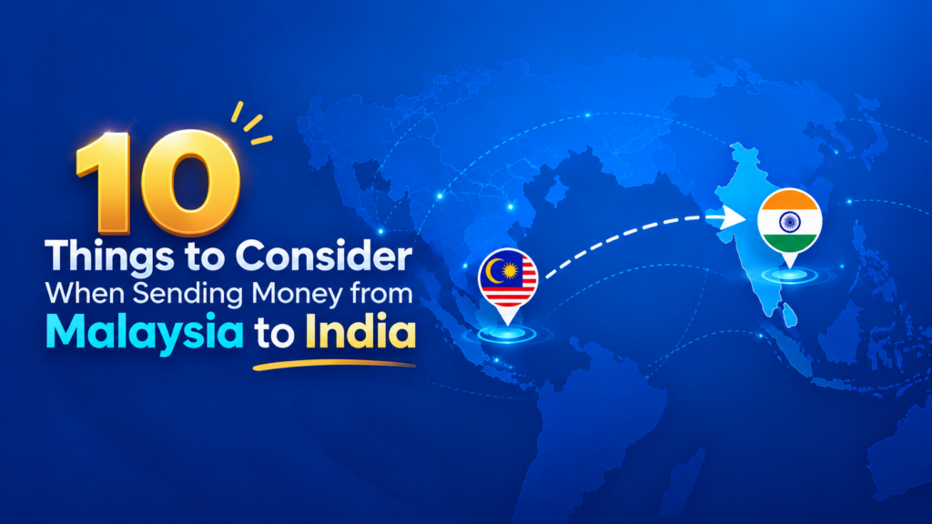 10 Things to Consider When Sending Money from Malaysia to India